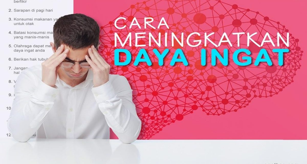 6 Cara Bijak Meningkatkan Daya Ingat