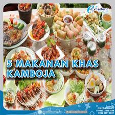 5 MAKANAN KHAS KAMBOJA – Excellent Tours and Travel